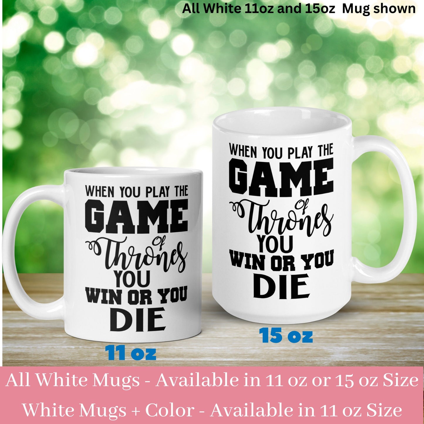 Game of Thrones Mug, When You Play The Game Of Thrones You Win Or You Die Mug, Funny Coffee Cup, GoT Mugs, Birthday Gift, GoT Gift, 398