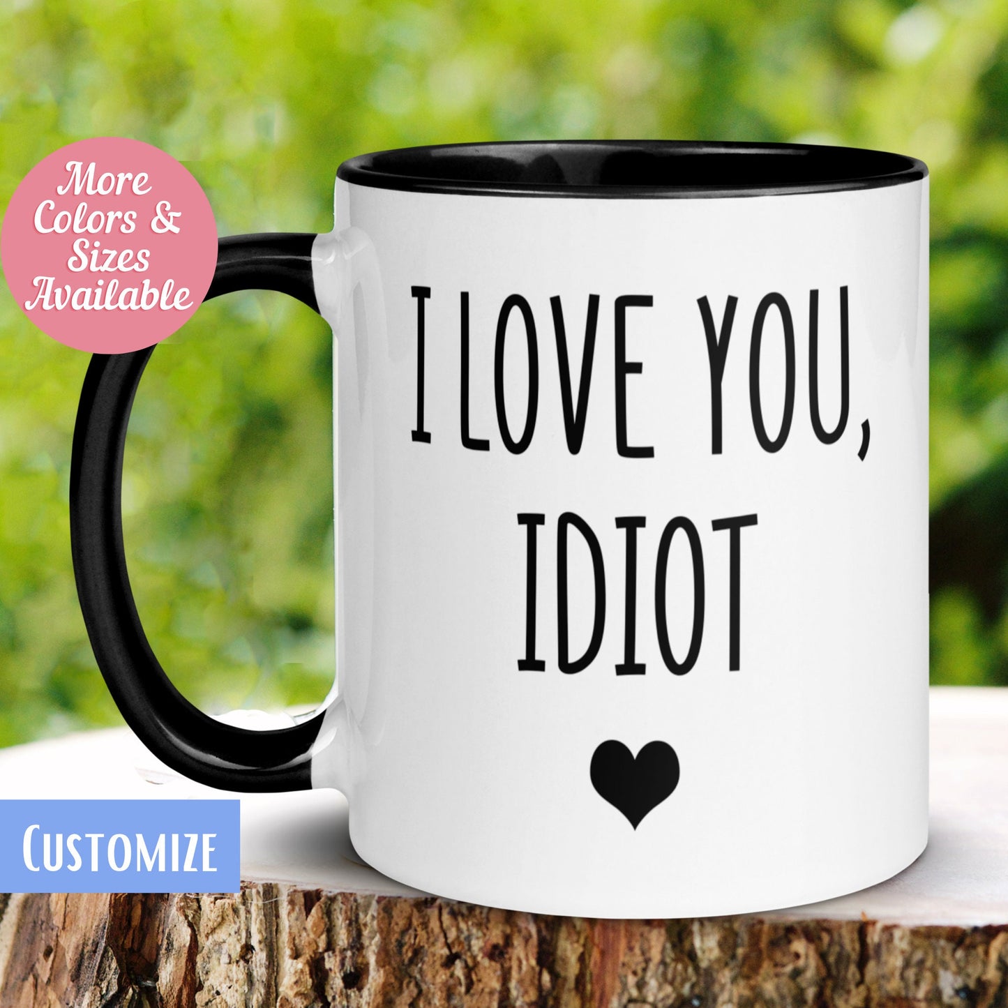 I love you Mug, I love you Idiot Mug - Zehnaria - MORE HOLIDAYS & SEASONS - Mugs