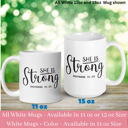 She Is Strong Proverbs 31:25 Mug, Inspirational Mug, Scripture Mug, Christian Mug, Jesus God Bible Mug, Coffee Tea Cup, Book of Proverbs 375