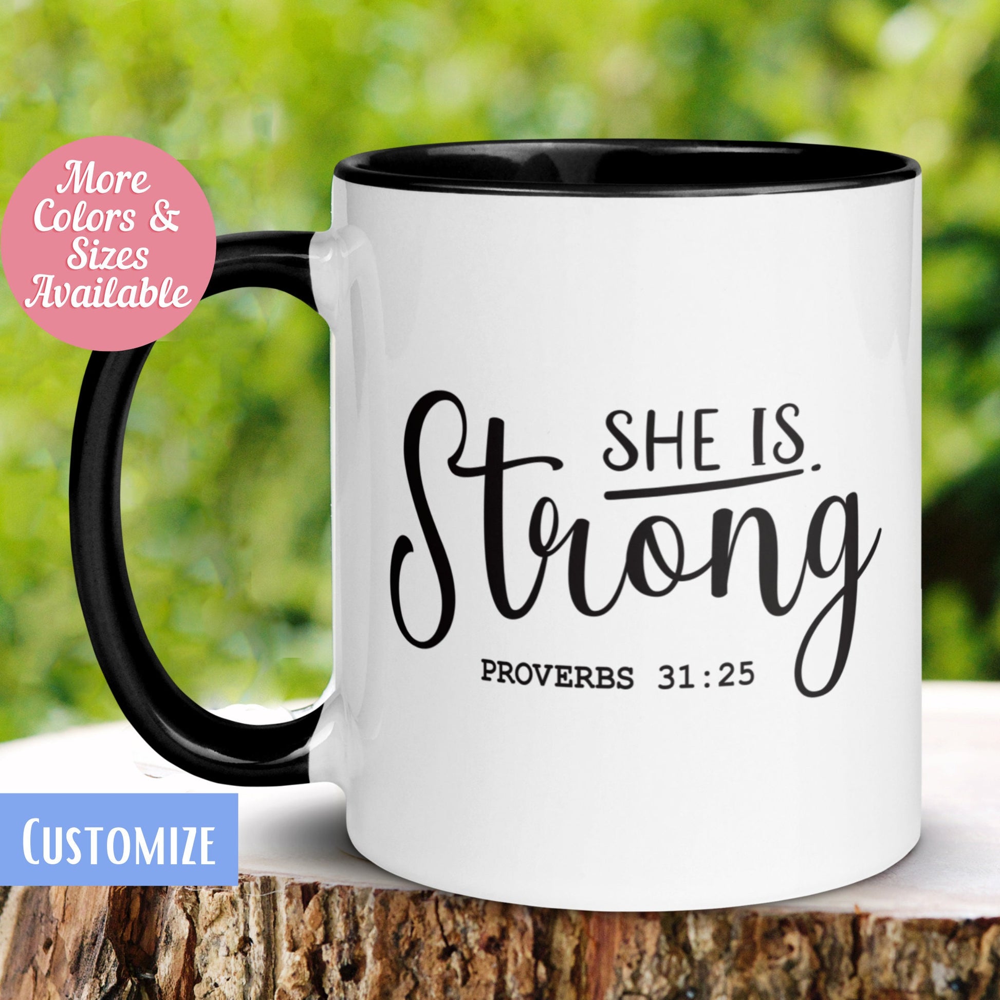 She Is Strong Proverbs 31:25 Mug, Inspirational Mug, Scripture Mug, Christian Mug, Jesus God Bible Mug, Coffee Tea Cup, Book of Proverbs 375