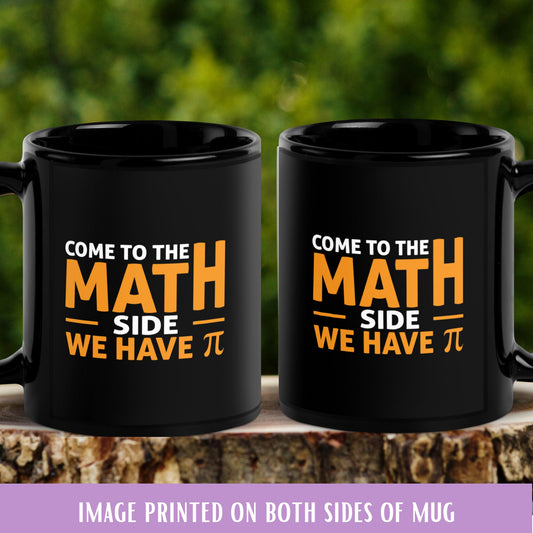 Pi Mug, Come To The Math Side We Have Pi - Zehnaria - MORE HOLIDAYS & SEASONS - Mugs