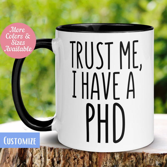 PHD Mug, Trust Me I Have A PHD - Zehnaria - CAREER & EDUCATION - Mugs