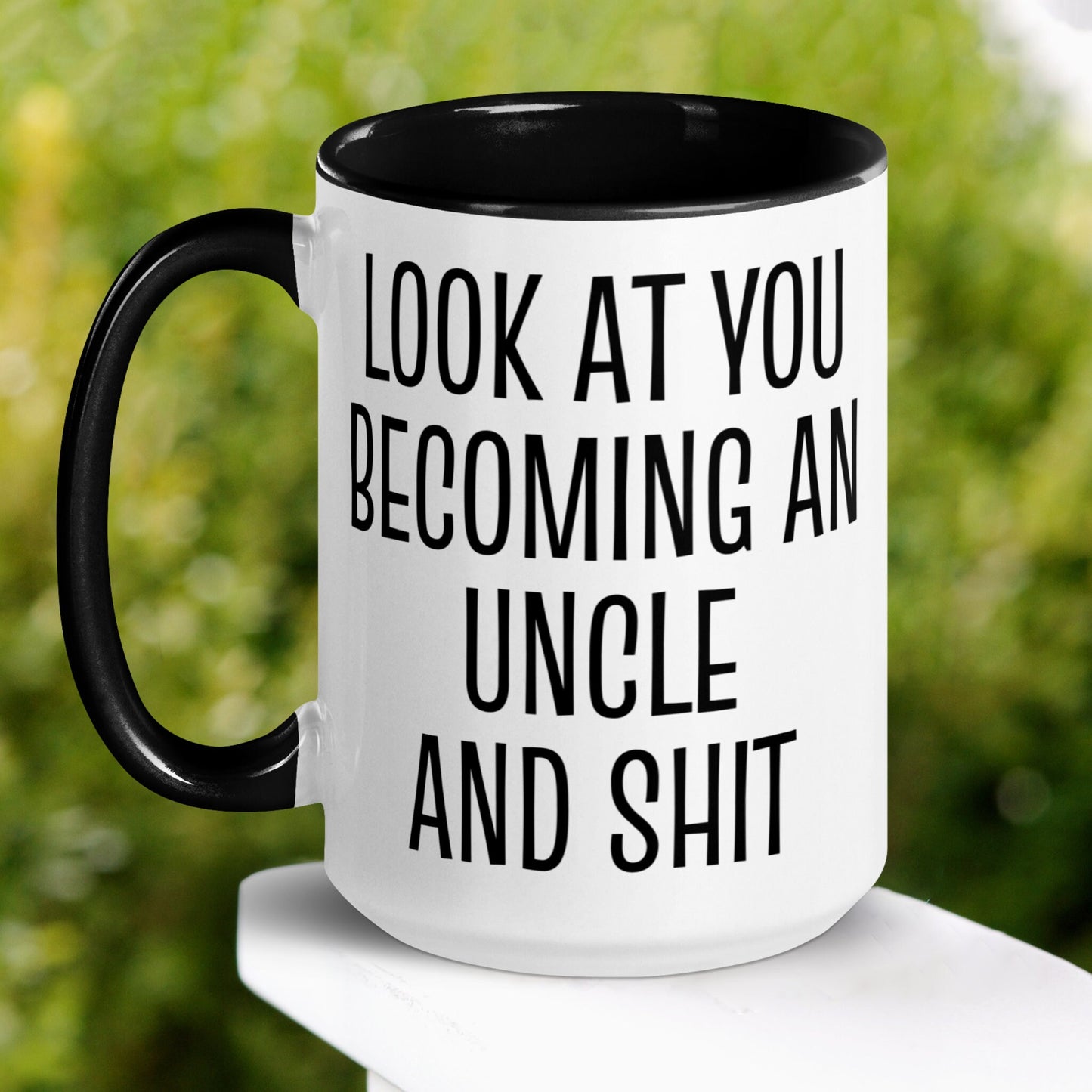New Uncle Mug, Look At You Becoming An Uncle and Shit Mug - Zehnaria - FAMILY & FRIENDS - Mugs