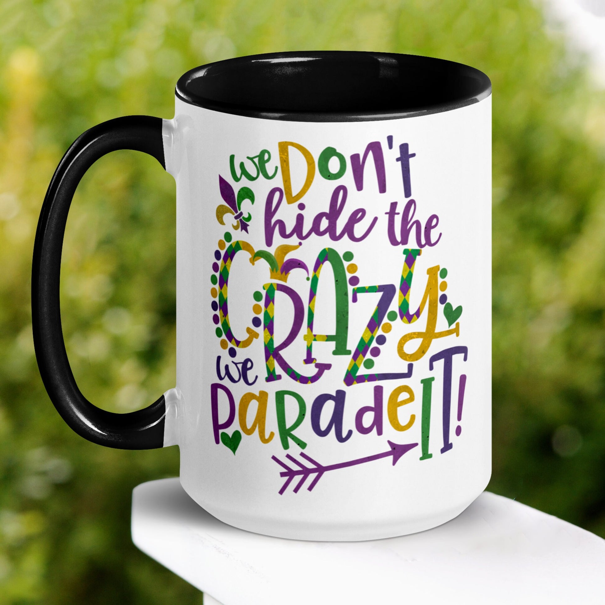 Mardi Gras Mug, We Don't Hide The Crazy We Parade It Mug - Zehnaria - MORE HOLIDAYS & SEASONS - Mugs