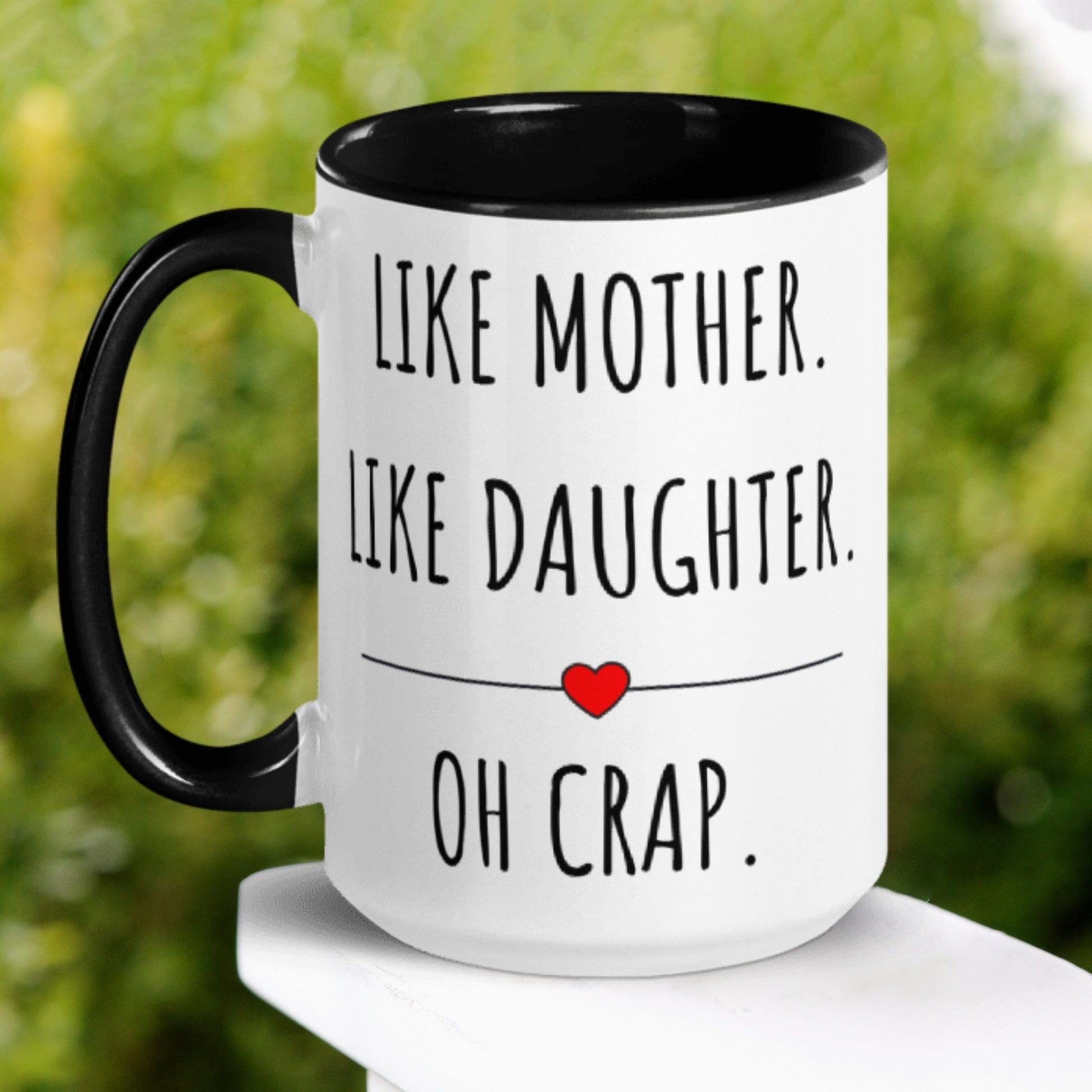 Like Mother Like Daughter Mug, Oh Crap Mug - Zehnaria - FAMILY & FRIENDS - Mugs