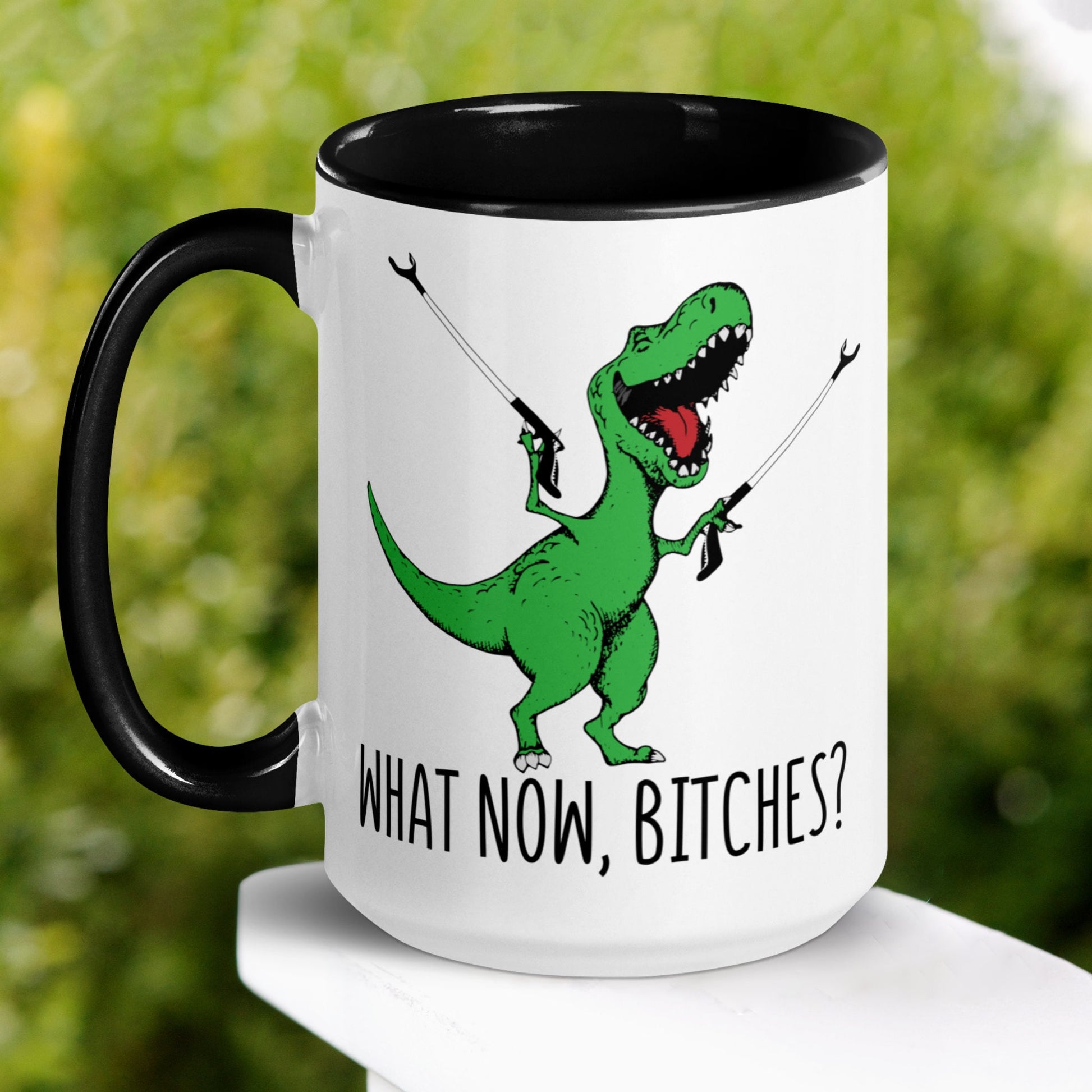 T-Rex Dinosaur Mug, What Now Bitches - Zehnaria - FUNNY HUMOR - Mugs