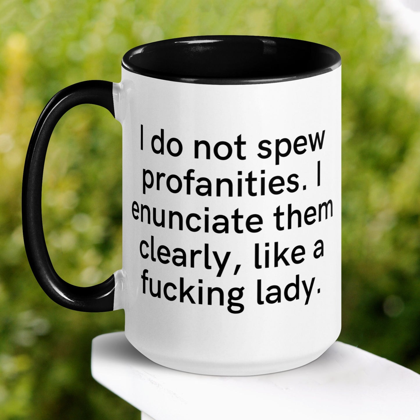 I Do Not Spew Profanities I Enunciate Them Clearly Like A Fucking Lady Mug, Funny Mug - Zehnaria - FUNNY HUMOR - Mugs