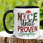 Nice Until Proven Naughty, Christmas Mug - Zehnaria - WINTER HOLIDAY - Mugs