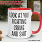 Police Office Mug, Look At You Fighting Crime and Shit Mug - Zehnaria - CAREER & EDUCATION - Mugs